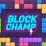 Block Champ