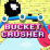 Bucket Crusher