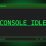 Console Idle