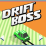 Drift Boss