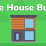 Idle House Build