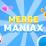 Merge Maniax