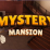 Mystery Mansion