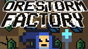 Orestorm Factory