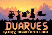 Dwarves Glory, Death, and Loot