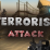 Terrorist Attack