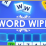 Word Wipe