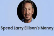 Spend Larry Ellison's Money Game
